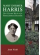 Mary Dormer Harris - The Life and Works of a Warwickshire Historian