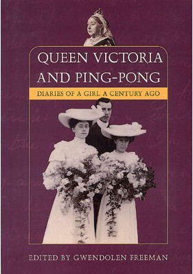 Queen Victoria and Ping-Pong: Diaries of a girl a century ago