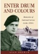 Enter Drum and Colours - Memories of National Service in the 1950s