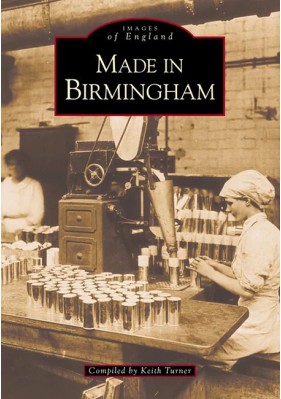 Made in Birmingham (Images of England)
