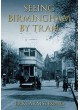 Seeing Birmingham by Tram - Volume I
