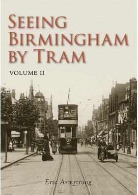 Seeing Birmingham by Tram - Volume 2