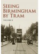 Seeing Birmingham by Tram - Volume 2